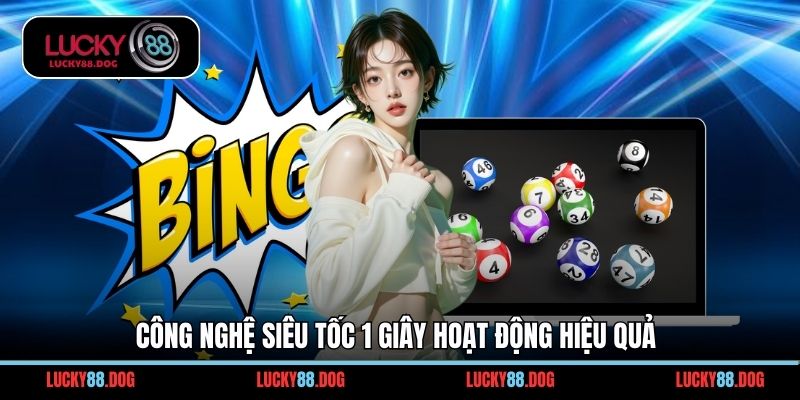Công nghệ siêu tốc 1 giây hoạt động hiệu quả