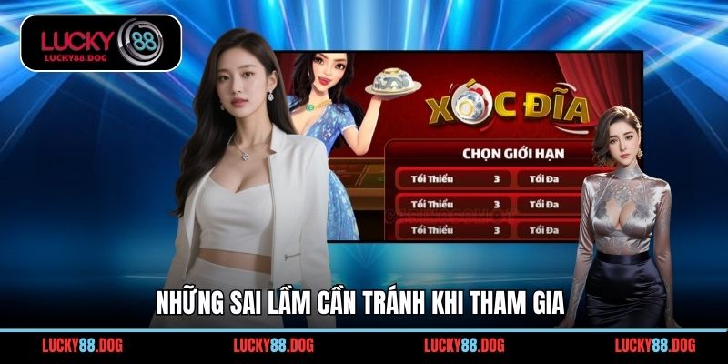 Những sai lầm cần tránh khi tham gia