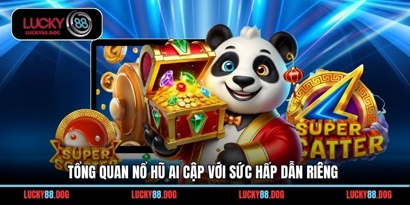 Tổng quan nổ hũ Ai Cập với sức hấp dẫn riêng